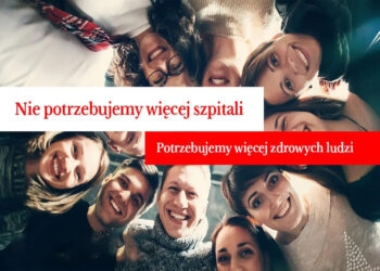 Nie potrzebujemy większej liczby szpitali. Potrzebujemy więcej zdrowych ludzi